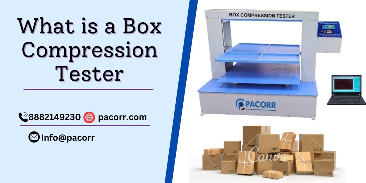 Box Compression Tester A Comprehensive Guide to Understanding and Utilizing Pacorr’s Cutting-Edge Solutions